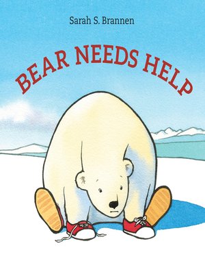 cover image of Bear Needs Help